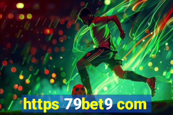 https 79bet9 com